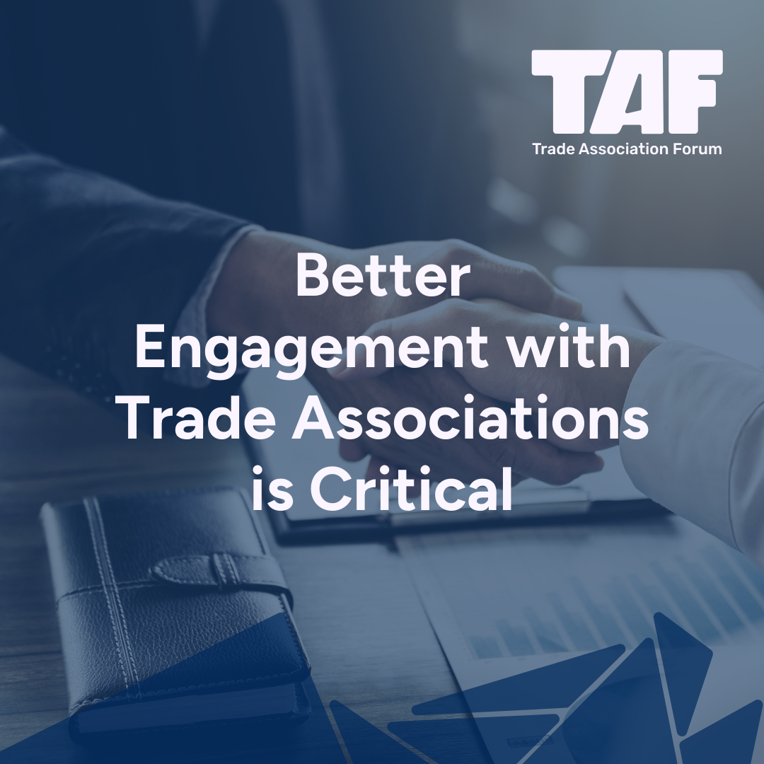 Better Engagement with Trade Associations is Critical